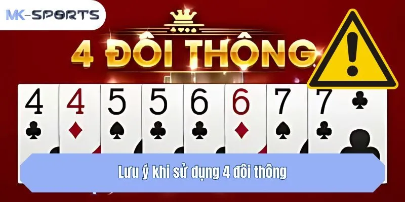 Lưu ý khi sử dụng 4 đôi thông