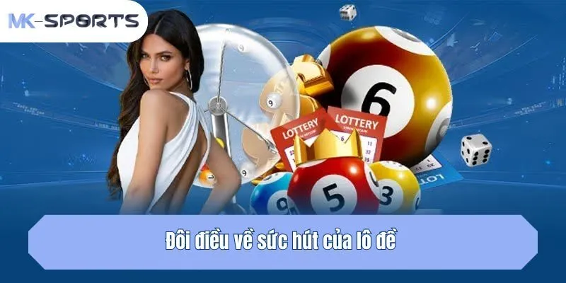 Đôi điều về sức hút của lô đề