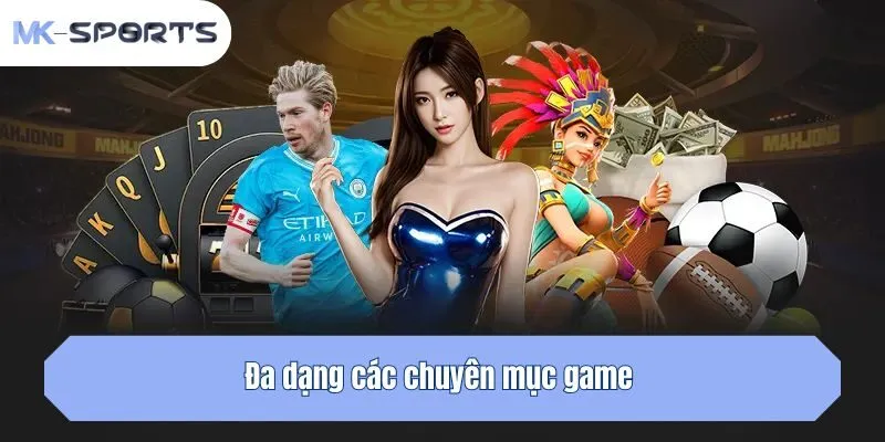 Đa dạng các chuyên mục game