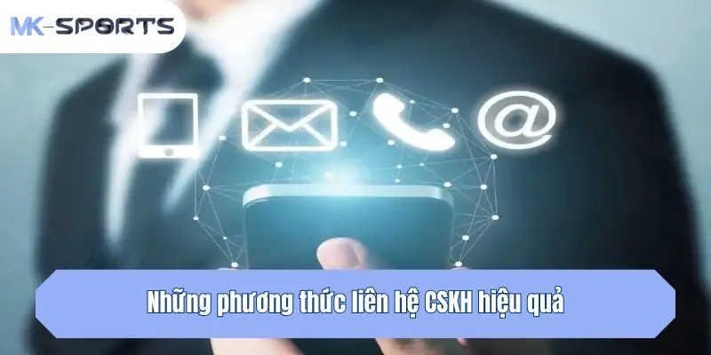 Những phương thức liên hệ CSKH hiệu quả