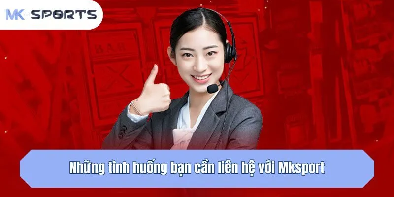 Những tình huống bạn cần liên hệ với cổng game